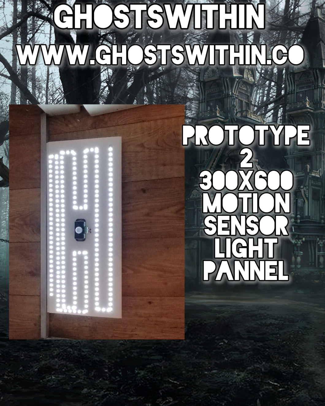 prototype 2 motion sensor light pannel - ghostswithin