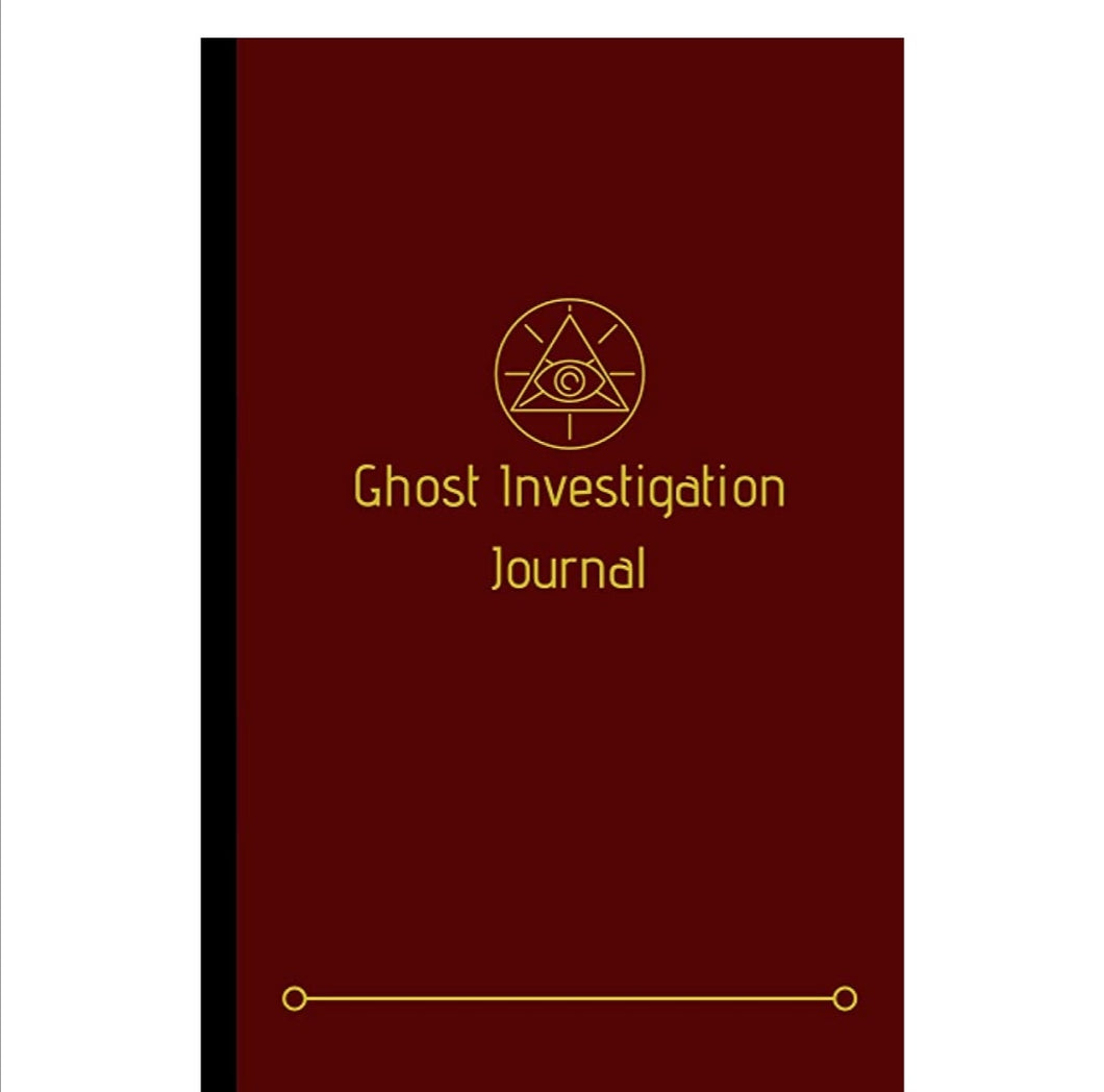 Ghost Investigation Journal: A “Must Have” Paranormal Investigation Notebook To Go With Your Paranormal Equipment and Kit